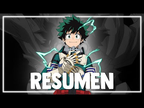 Resumen Completo de My Hero Academia (Temporadas 1, 2 y Película)😣| My Hero Academia - Resumen