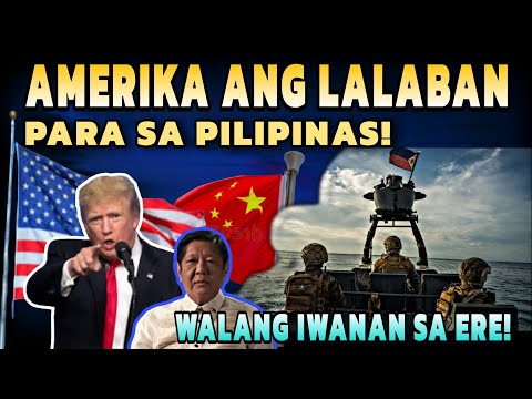 Kumpirmado! Amerika ang lalaban para sa Pilipinas! Wag subukan ng China!