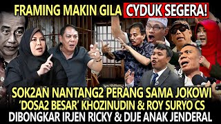 FRAMING MAKIN GILA❗ NANTANG2 PER4NG SAMA JOKOWI, 'DOSA2' GENK ROY SURYO DIBONGKAR IRJEN RICKY & DIJE