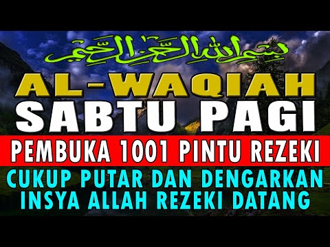 🔴SUMPAH INI NYATA ❗ CUKUP PUTAR & DENGARKAN, JGN KAGET DI DATANGI 100 MILYAR, SURAT AL-WAQIAH MERDU