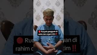 🔴 Ruqyah gangguan di rahim dan organ intim‼️