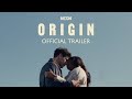 Trailer 1 do filme Origin