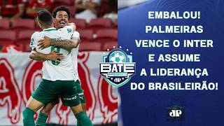 PALMEIRAS VENCE O INTER E É O NOVO LÍDER; CORINTHIANS GANHA; REFORÇO NO SÃO PAULO! | BATE-PRONTO