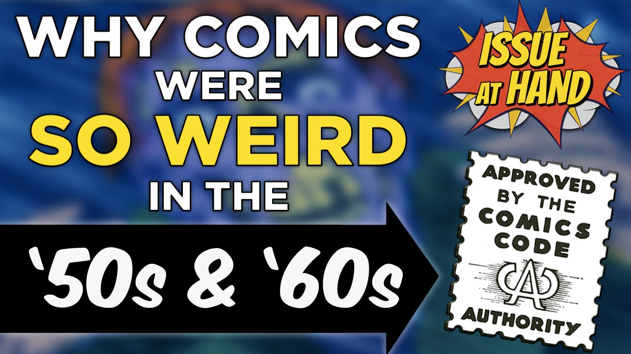 Why Comics Were SO WEIRD in the '50s and '60s - Issue At Hand, Episode 5