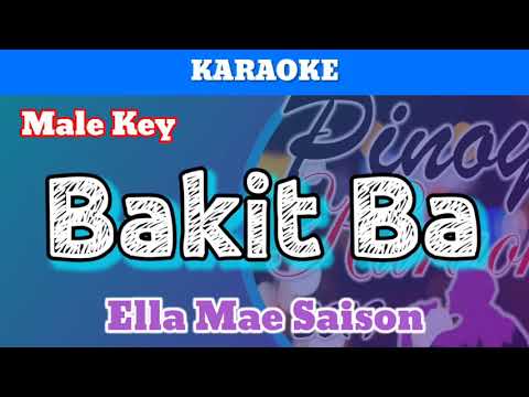 Bakit Ba by Ella Mae Saison (Karaoke : Male Key)