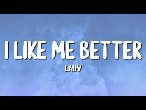 Lauv - I Like Me Better (Lyrics)