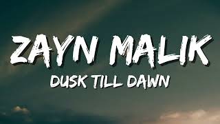 ZAYN & Sia - Dusk Till Dawn (Lyrics)
