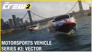 The Crew 2: Jaguar Vector V40R Powerboat  - Motorsports Vehicle Series #3 | Gameplay | Ubisoft [NA]