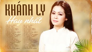 Nhạc Tình Ca Xưa Hải Ngoại Từng Gây Nghiện Một Thời - KHÁNH LY Chọn Lọc Toàn Bài Hay