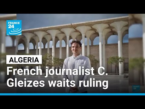 YouTube video thumbnail: Algerian Court to Rule on Appeal of French Journalist Christophe Gleizes