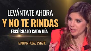 ¡NUNCA TE RINDAS! Escucha Esto Cuando Todo Vaya MAL | Marian Rojas Estapé