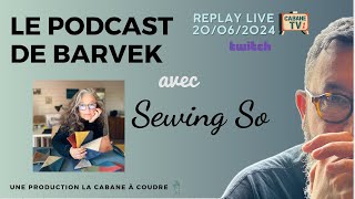 Replay Live du 20 juin 2024 avec Sophie alias Sewing So