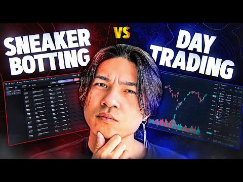 Is Day Trading BETTER Than Sneaker Botting? WATCH BEFORE YOU DECIDE!