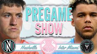 Inter Miami vs Nashville SC | The Pregame Show