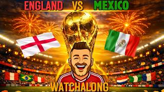 🏴󠁧󠁢󠁥󠁮󠁧󠁿 England vs Mexico WATCHALONG | England’s Toughest Test Yet! 🇲🇽🔥
