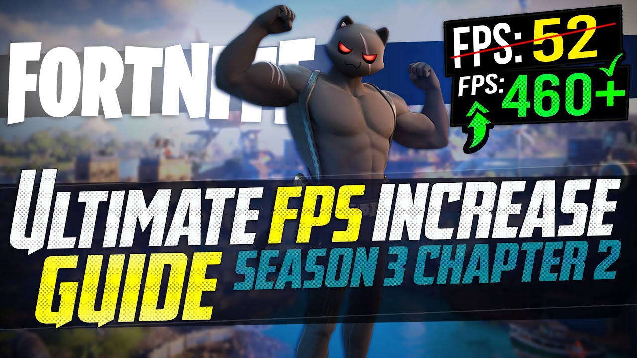 FORTNITE SEASON 3: Dramatically increase FPS / Performance with any setup! in CHAPTER 2 S3 - Panjno