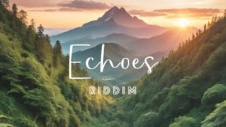 ECHOES Riddim | Reggae Instrumental Beat 2025