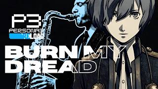Burn My Dread Last Battle -jazz cover- | Persona 3 Reload
