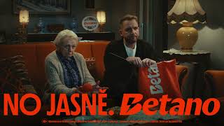 NO JASNĚ. BETANO