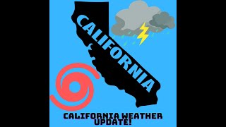 California Weather: Monsoon, a Tropical System nearby.