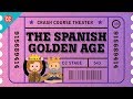Crash Course Theater: The Golden Age of Spanish Drama