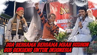 GUS SAMSUDIN DOA BERSAMA DENGAN GUS GENDENG DAN MBAH SUDRON UNTUK INDONESIA #gussamsudinterbaru