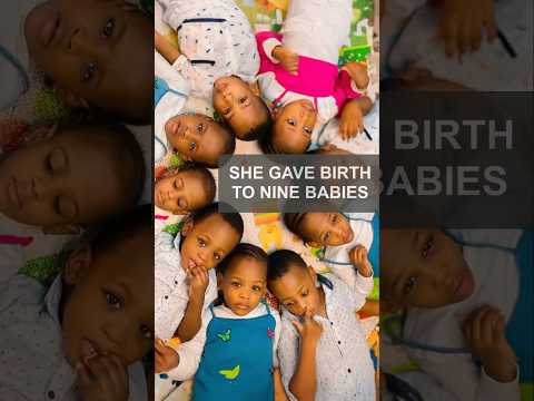 She gave birth to 9 babies!