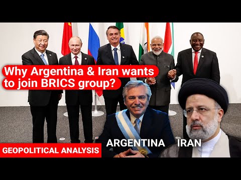 Why Argentina & Iran wants to join BRICS group | BRICS summit 2022 | Geopolitics