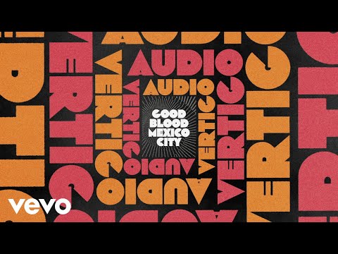 Good Blood Mexico City - Elbow 