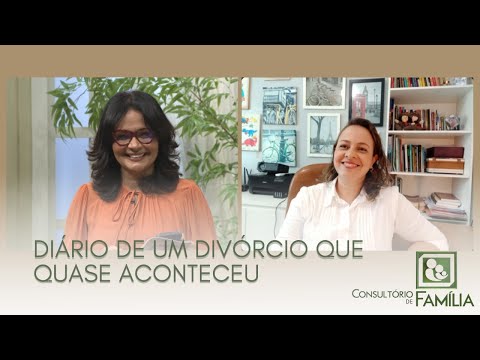 17.06 - DIÁRIO DE UM DIVÓRCIO QUE QUASE ACONTECEU