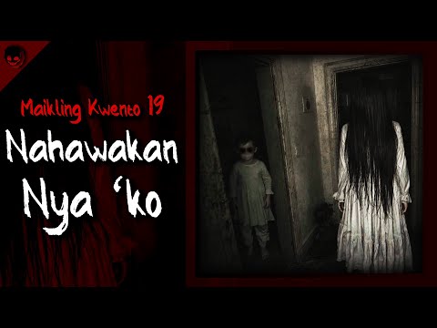 NAHAWAKAN NYA 'KO | MAIKLING KWENTO 19 - True Horror Stories | Nginig Stories