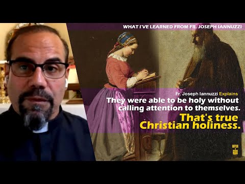 "Many people think holiness must be noticeable, and they're completely wrong." Fr. Iannuzzi explains
