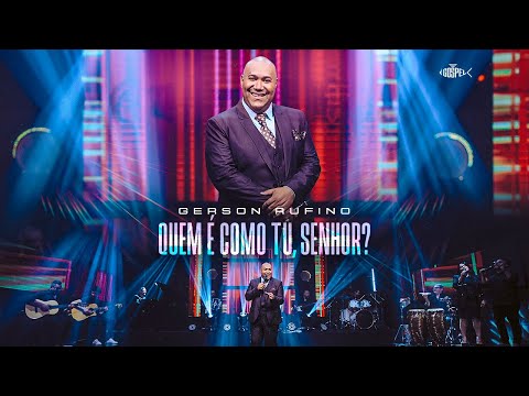Gerson Rufino - Quem É Como Tu, Senhor? | DVD em Goiânia (Clipe Oficial)