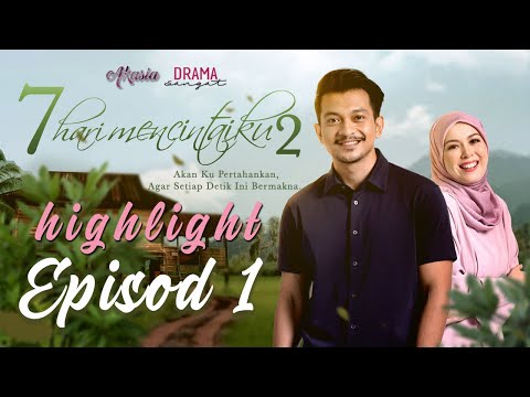 HIGHLIGHT: Episod 1 | 7 Hari Mencintaiku 2 (2020)