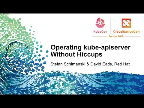 Operating kube-apiserver Without Hiccups