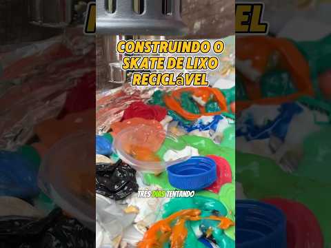 Construindo skate com lixo reciclável 📈♻️ #skateboard #skatebrasil