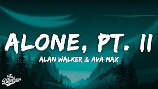 Alan Walker & Ava Max - Alone, Pt. II (Lyrics)
