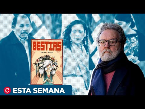 John Carlin: “Bestias” un cómic inspirado en la dictadura Ortega Murillo