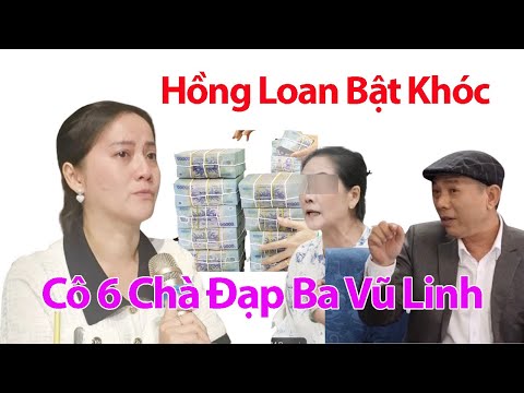 SÁNG 20/1 Hồng Loan Bật Khóc Nghe NS Trung Dân Xin Cô 6 Đừng Chà Đạp Ba Vũ Linh Để Giành Tài Sản