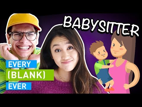 EVERY BABYSITTER EVER #10