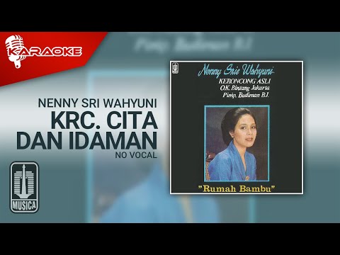 Nenny Sri Wahyuni – Krc. Cita Dan Idaman (Official Karaoke Video) | No Vocal