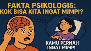 Fakta Psikologis: Kok Bisa Kita Ingat Mimpi