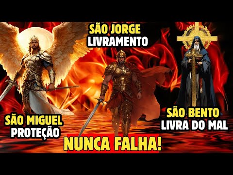 Ore à São Jorge, São Miguel e São Bento  - Defesa Divina