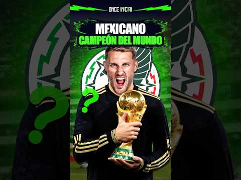 MÉXICO CAMPEÓN DEL MUNDO 🇲🇽🔥 #seleccionmexicana #mexico #mundial #futbolmexicano