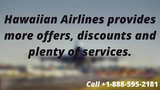 Hawaiian Airlines Manage Booking +1-888-595-2181