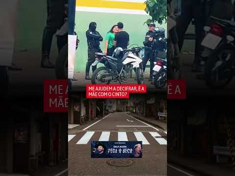 A mãe corrigia e os policiais assistiam... #cortesfelipeerodrigo #diadasmães #maternidade