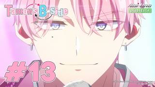《Tamon's B-Side》#13 (ID Sub)【Ani-One Indonesia】