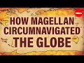 Exploring Magellan's Historic Circumnavigation