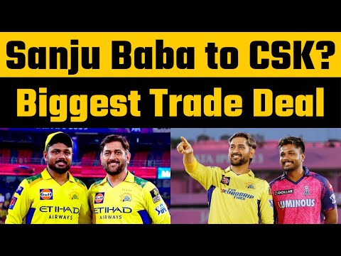Sanju Samson Will Play for Chennai Super Kings in IPL 2026 | CSK offers Rajasthan Royals for Trade