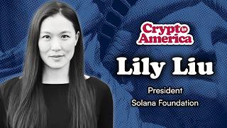 Solana Foundation President: Why The Largest IPOs Are Coming to Crypto | Lily Liu